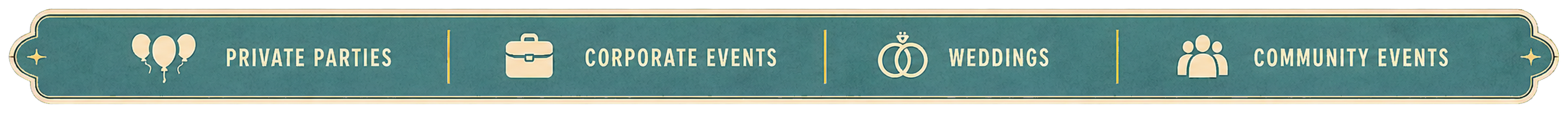 Private parties, corporate events, weddings and community events